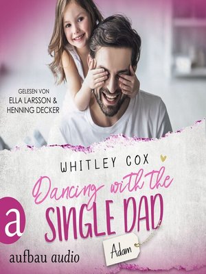 cover image of Dancing with the Single Dad--Adam--Single Dads of Seattle, Band 2